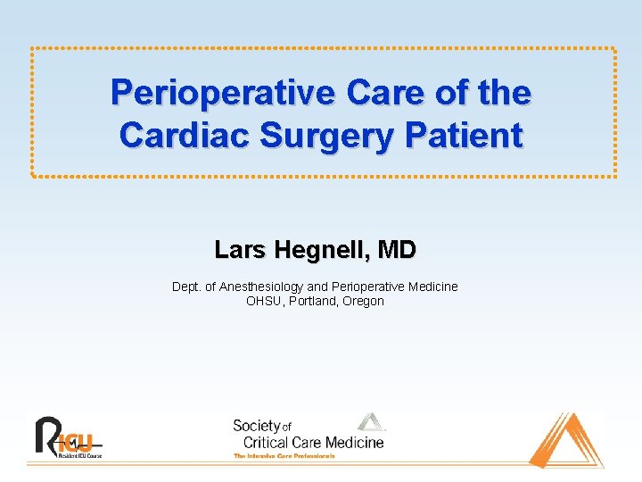 Perioperative Care of the Cardiac Surgery Patient Lars