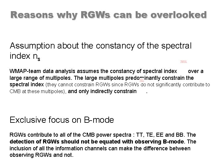 Reasons why RGWs can be overlooked Assumption about the constancy of the spectral index