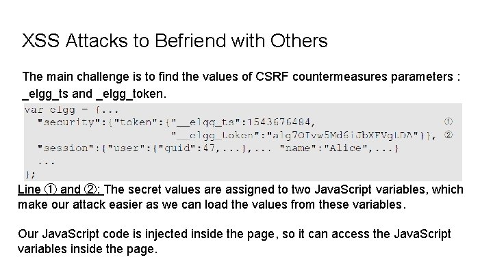 XSS Attacks to Befriend with Others The main challenge is to find the values