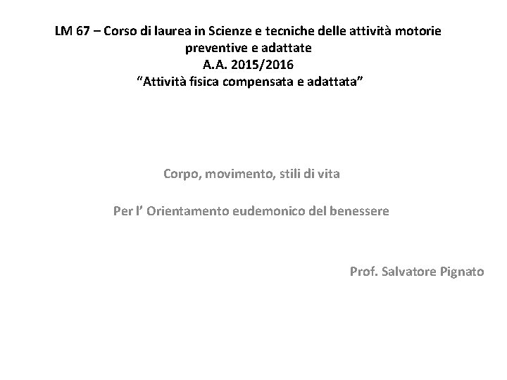 LM 67 Corso di laurea in Scienze e