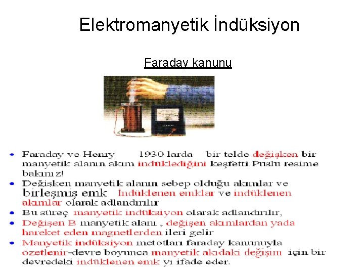 Elektromanyetik İndüksiyon Faraday kanunu q İndüksiyonun Faraday kanununun keşfi 