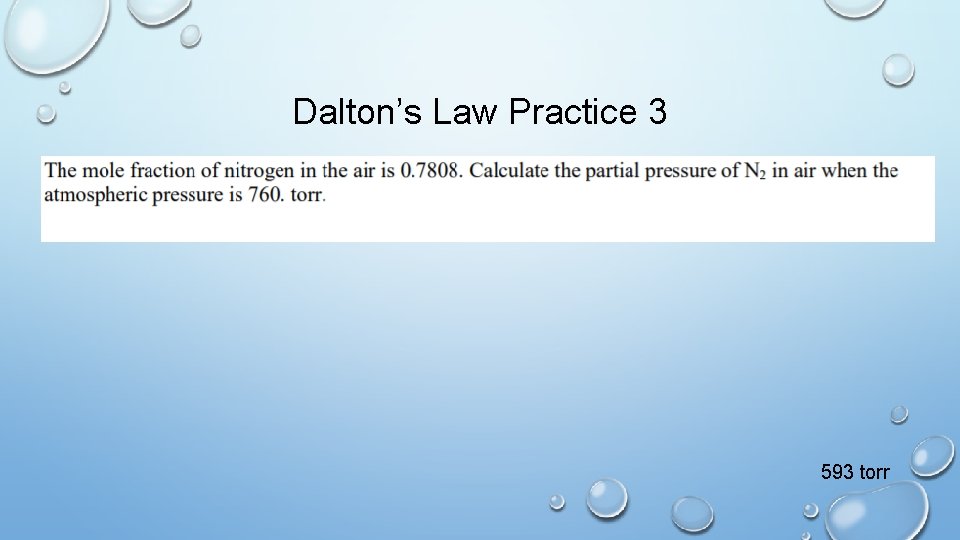 Dalton’s Law Practice 3 593 torr 
