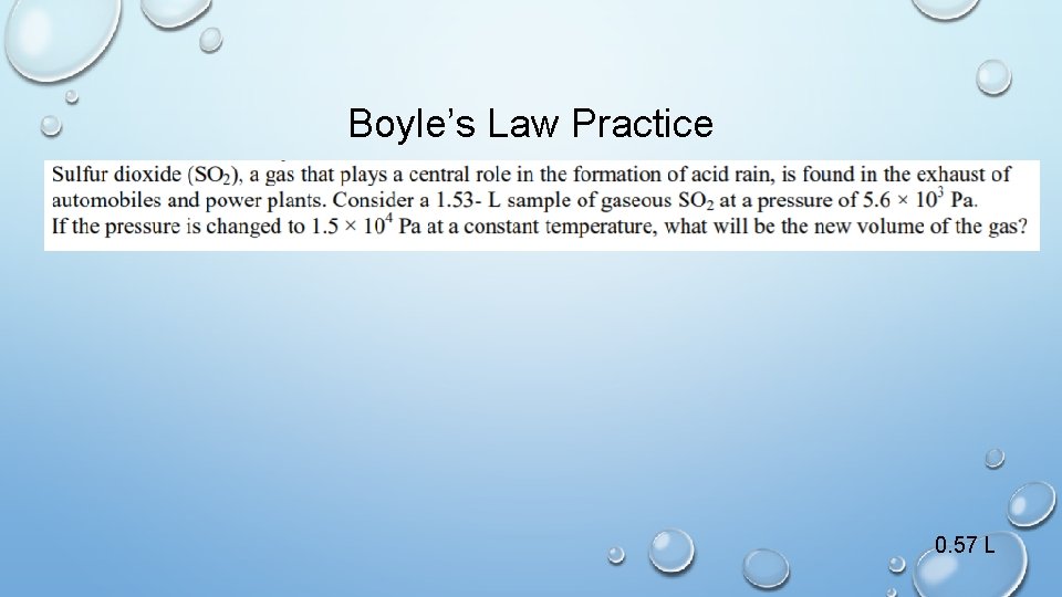 Boyle’s Law Practice 0. 57 L 