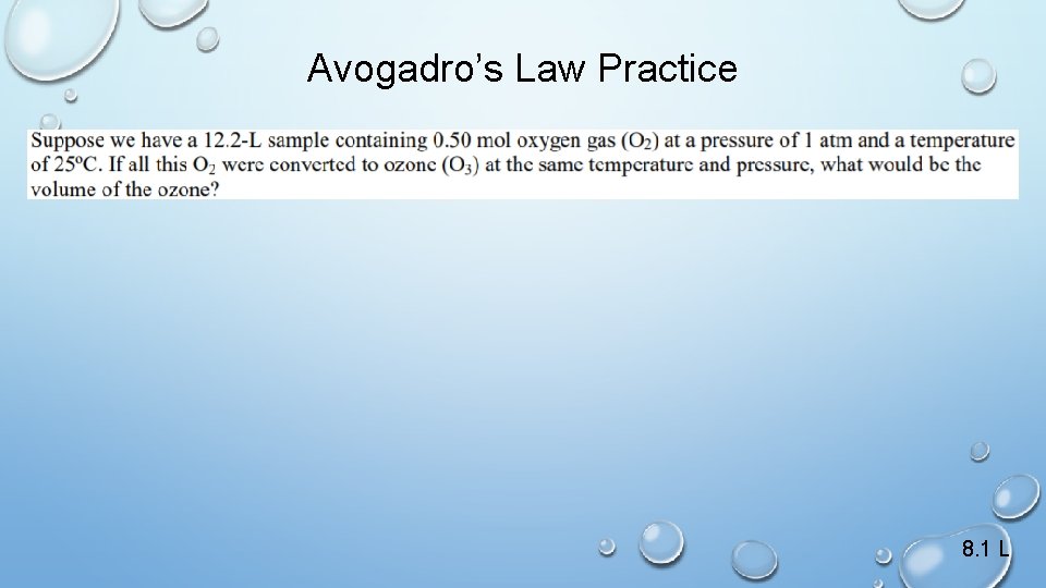 Avogadro’s Law Practice 8. 1 L 
