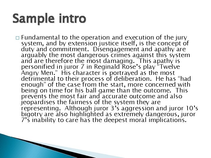 Sample intro � Fundamental to the operation and execution of the jury system, and