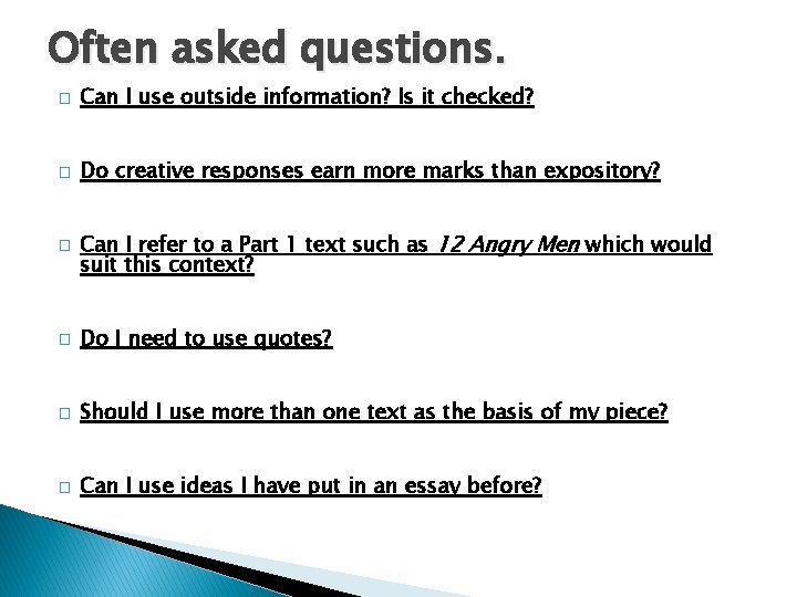 Often asked questions. � Can I use outside information? Is it checked? � Do