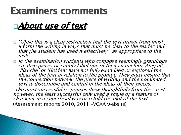 Examiners comments �About use of text “While this is a clear instruction that the