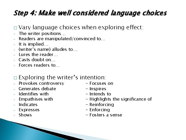 Step 4: Make well considered language choices � - Vary language choices when exploring