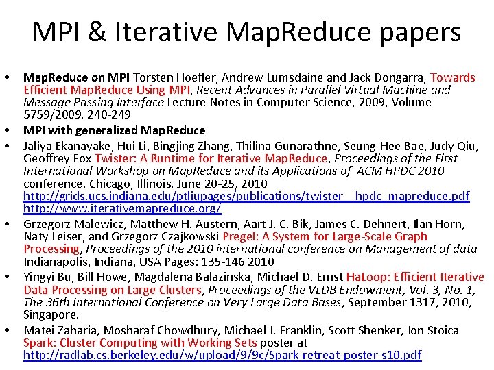 MPI & Iterative Map. Reduce papers • • • Map. Reduce on MPI Torsten