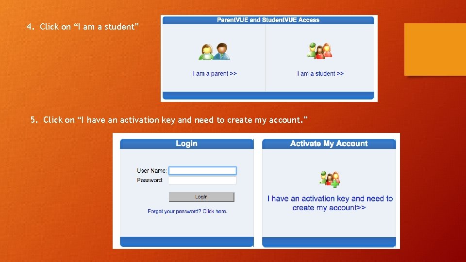 4. Click on “I am a student” 5. Click on “I have an activation