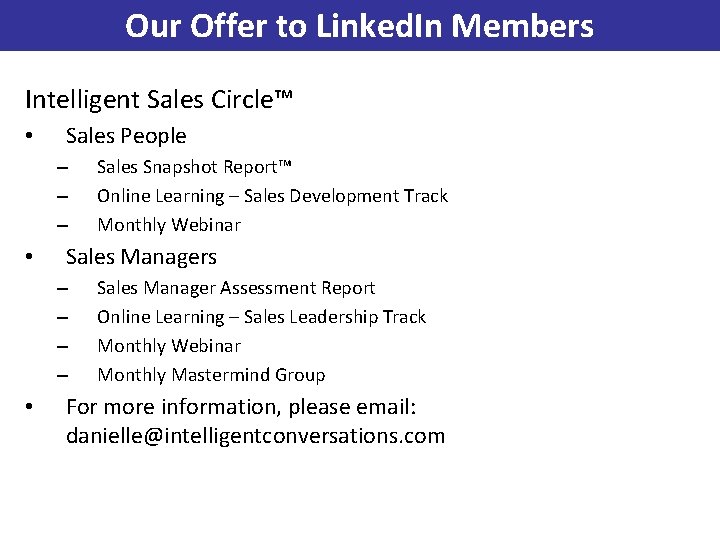 Our Offer to Linked. In Members Intelligent Sales Circle™ • Sales People – –