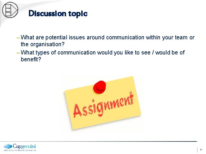 Discussion topic – What are potential issues around communication within your team or the