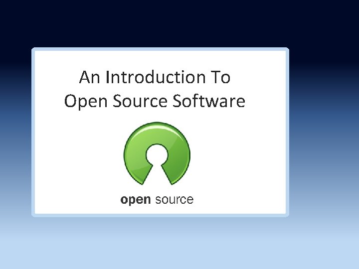 An Introduction To Open Source Software 