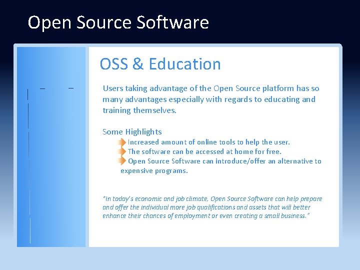 Open Source Software OSS & Education Users taking advantage of the Open Source platform