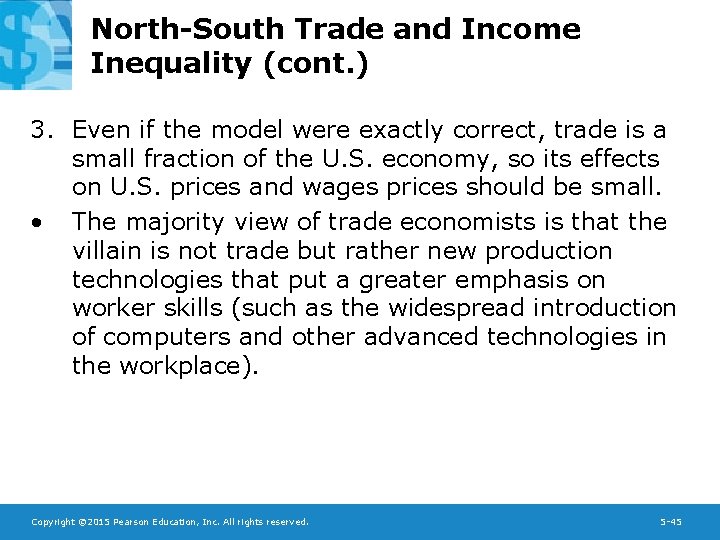 North-South Trade and Income Inequality (cont. ) 3. Even if the model were exactly