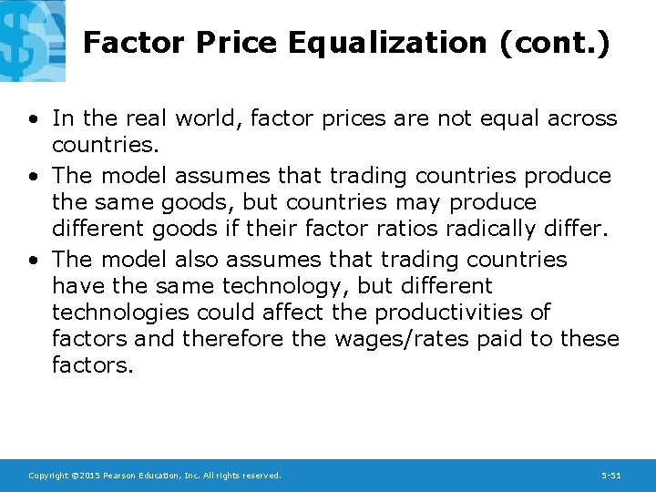 Factor Price Equalization (cont. ) • In the real world, factor prices are not