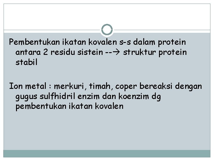 Pembentukan ikatan kovalen s-s dalam protein antara 2 residu sistein -- struktur protein stabil