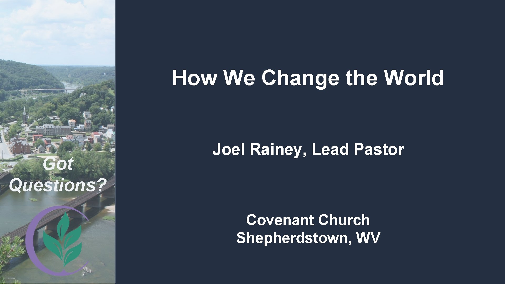 How We Change the World Got Questions Joel