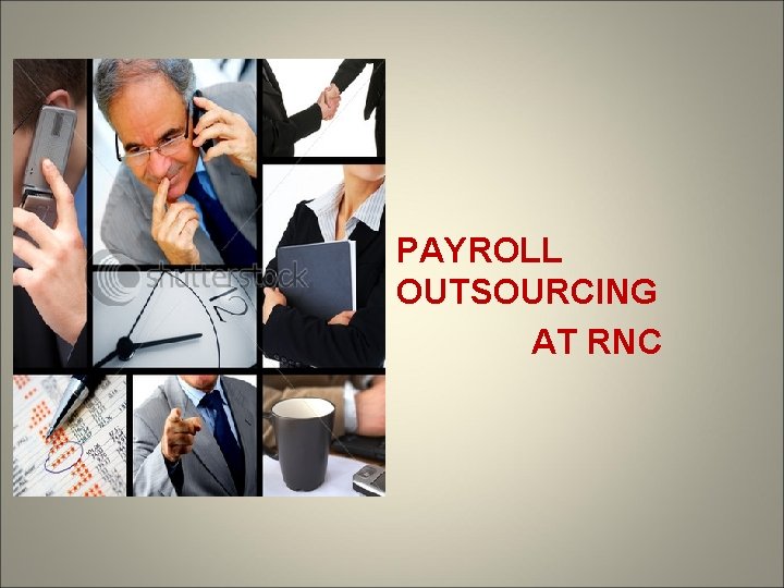 PAYROLL OUTSOURCING AT RNC 