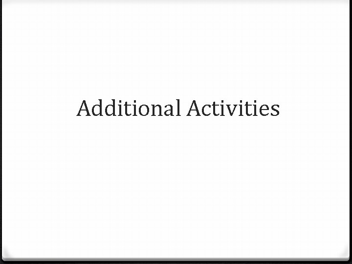 Additional Activities 