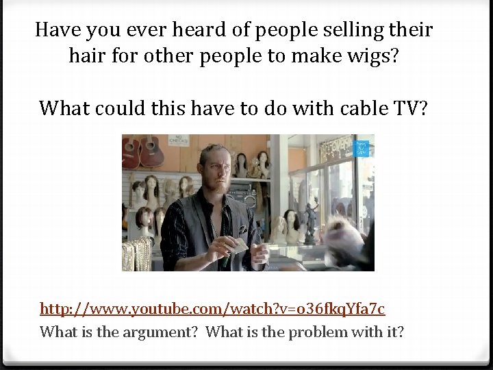 Have you ever heard of people selling their hair for other people to make