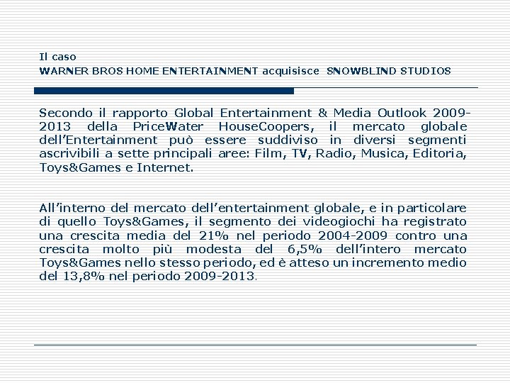 Il caso WARNER BROS HOME ENTERTAINMENT acquisisce SNOWBLIND STUDIOS Secondo il rapporto Global Entertainment