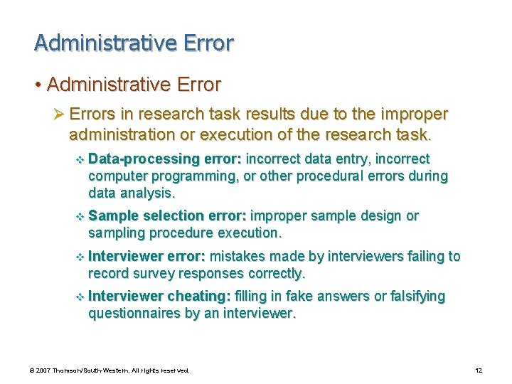 Administrative Error • Administrative Error Ø Errors in research task results due to the
