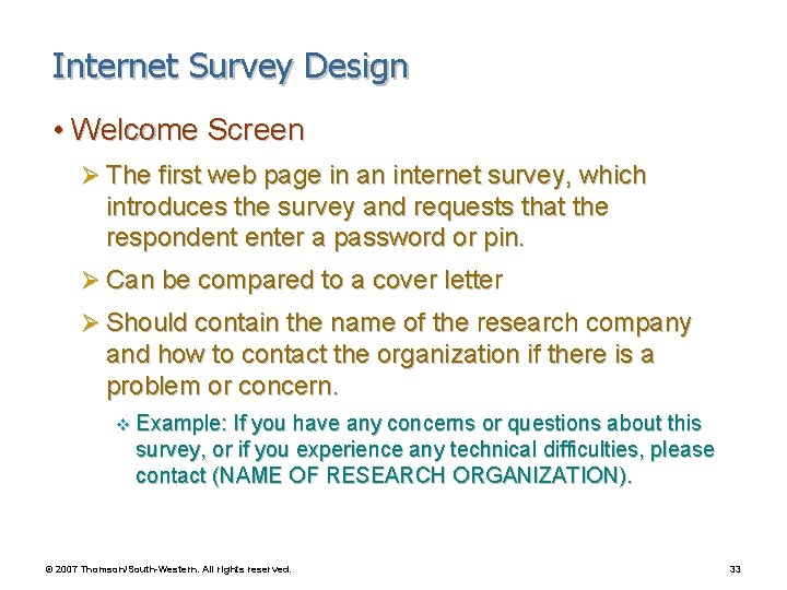 Internet Survey Design • Welcome Screen Ø The first web page in an internet