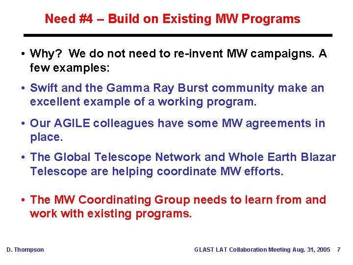 Need #4 – Build on Existing MW Programs • Why? We do not need