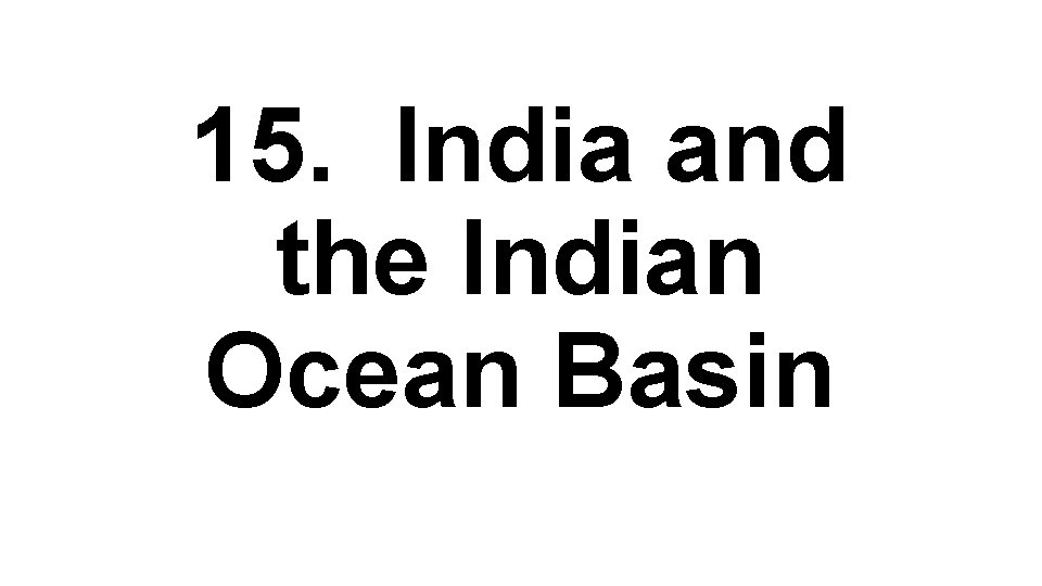 15. India and the Indian Ocean Basin 