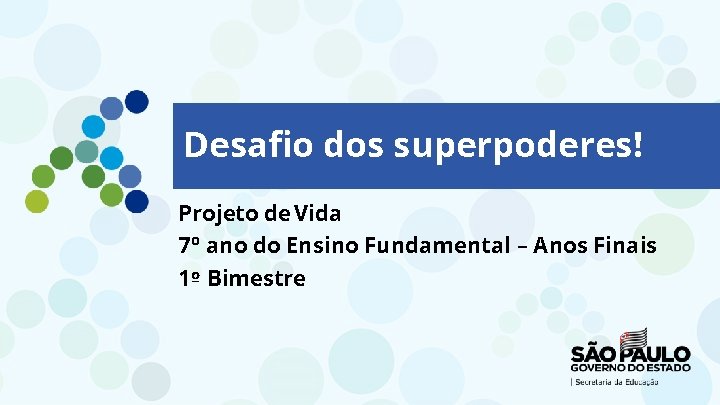 Desafio dos superpoderes! Projeto de Vida 7º ano do Ensino Fundamental – Anos Finais