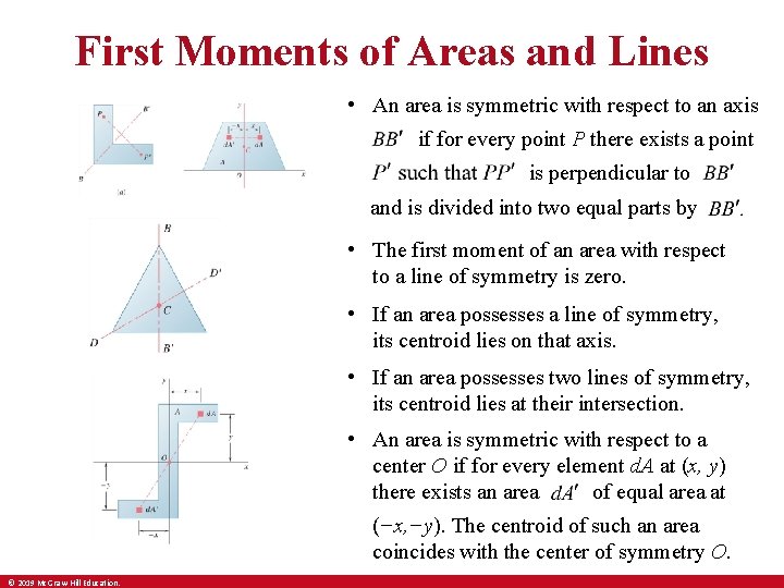 First Moments of Areas and Lines • An area is symmetric with respect to