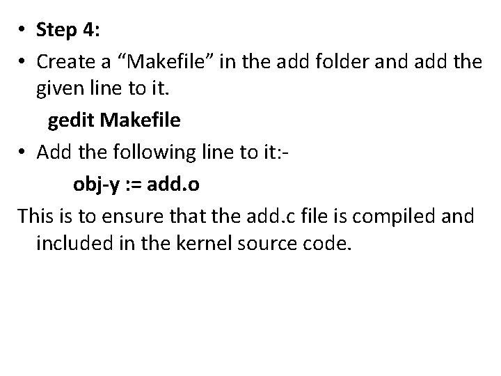  • Step 4: • Create a “Makefile” in the add folder and add