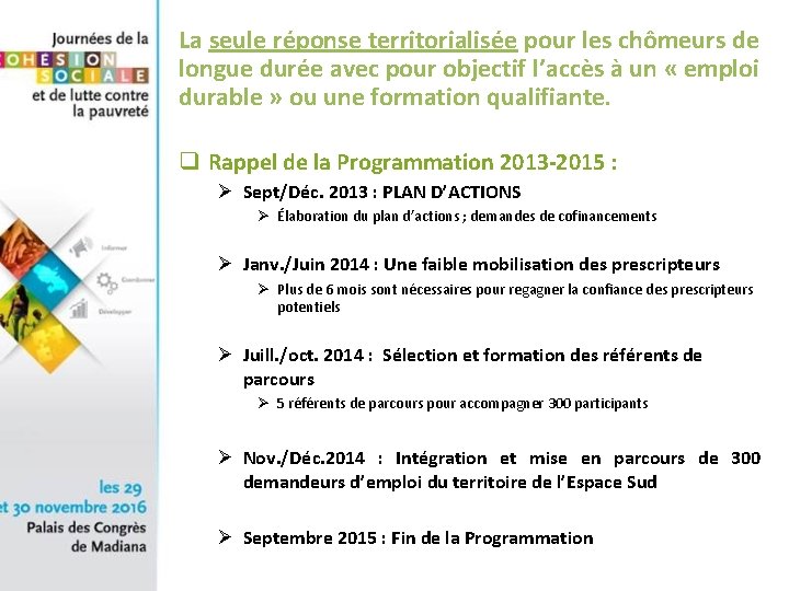 La seule réponse territorialisée pour les chômeurs de longue durée avec pour objectif l’accès