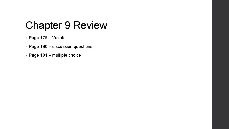 Chapter 9 Review • Page 179 – Vocab • Page 180 – discussion questions