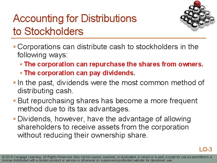 Accounting for Distributions to Stockholders § Corporations can distribute cash to stockholders in the