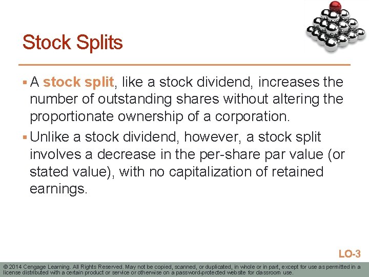 Stock Splits § A stock split, like a stock dividend, increases the number of