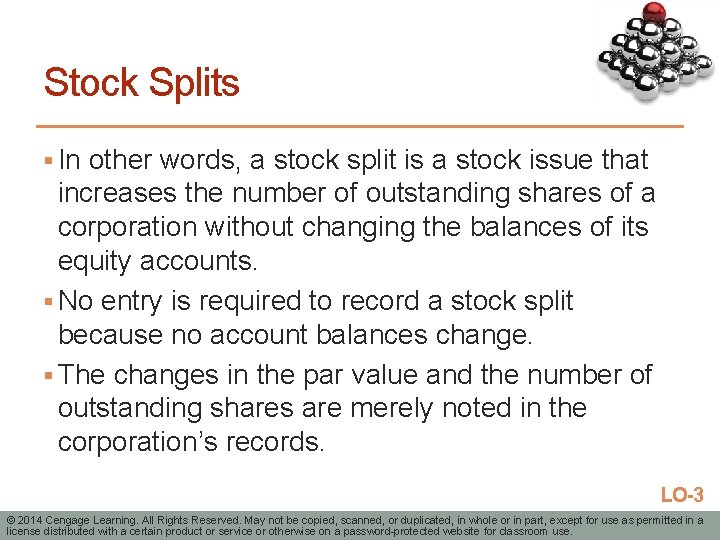Stock Splits § In other words, a stock split is a stock issue that