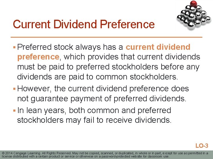 Current Dividend Preference § Preferred stock always has a current dividend preference, which provides