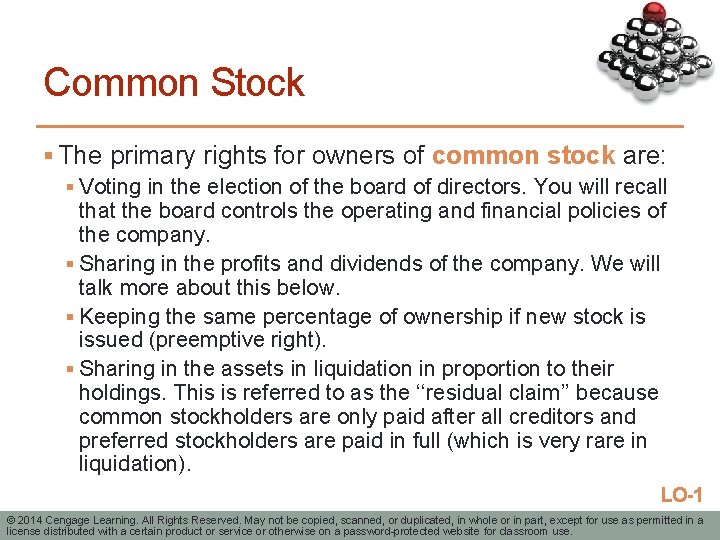 Common Stock § The primary rights for owners of common stock are: § Voting