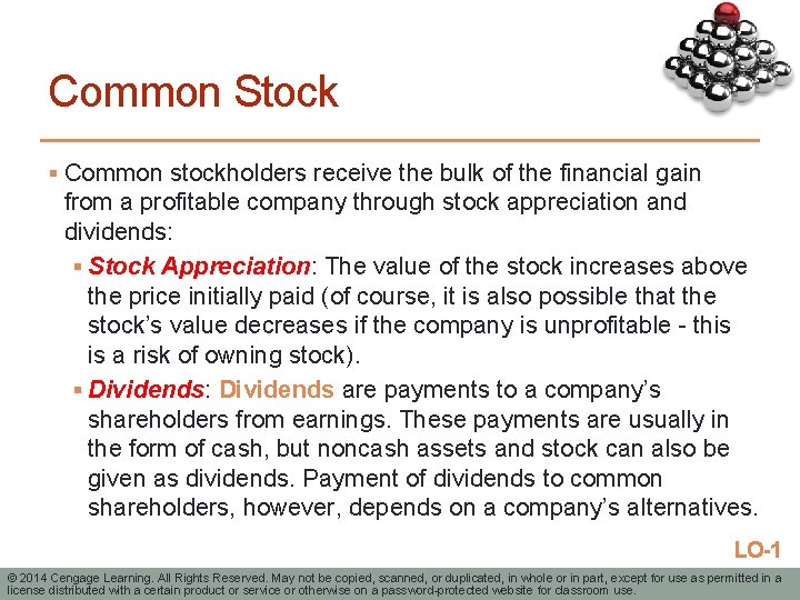 Common Stock § Common stockholders receive the bulk of the financial gain from a