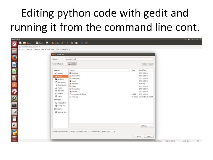 Editing python code with gedit and running it from the command line cont. 