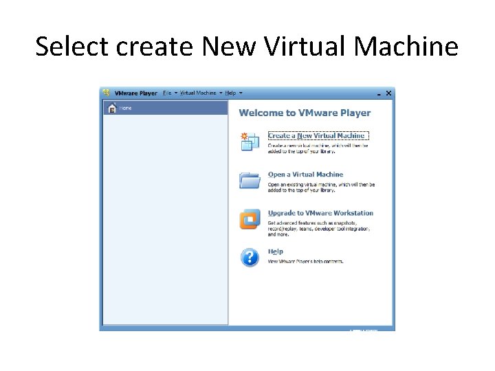 Select create New Virtual Machine 