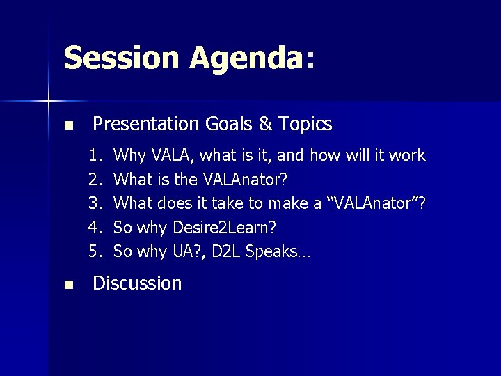 Session Agenda: n Presentation Goals & Topics 1. 2. 3. 4. 5. n Why Session Agenda: n Presentation Goals & Topics 1. 2. 3. 4. 5. n Why