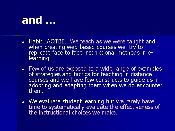 and … Habit…AOTBE. . We teach as we were taught and when creating web-based and … Habit…AOTBE. . We teach as we were taught and when creating web-based