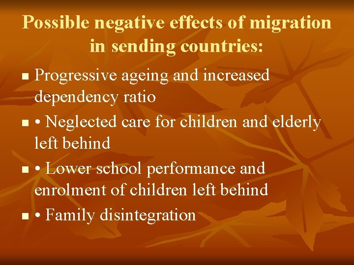 Possible negative effects of migration in sending countries: Progressive ageing and increased dependency ratio