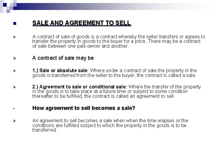 n SALE AND AGREEMENT TO SELL Ø A contract of sale of goods is