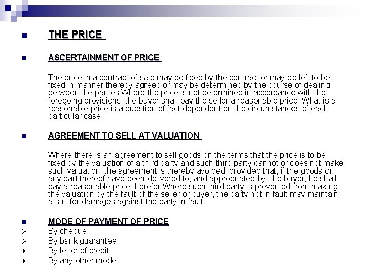 n THE PRICE n ASCERTAINMENT OF PRICE The price in a contract of sale