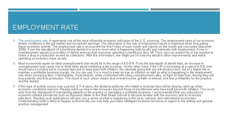 EMPLOYMENT RATE The employment rate: It represents one of the most influential economic indicators