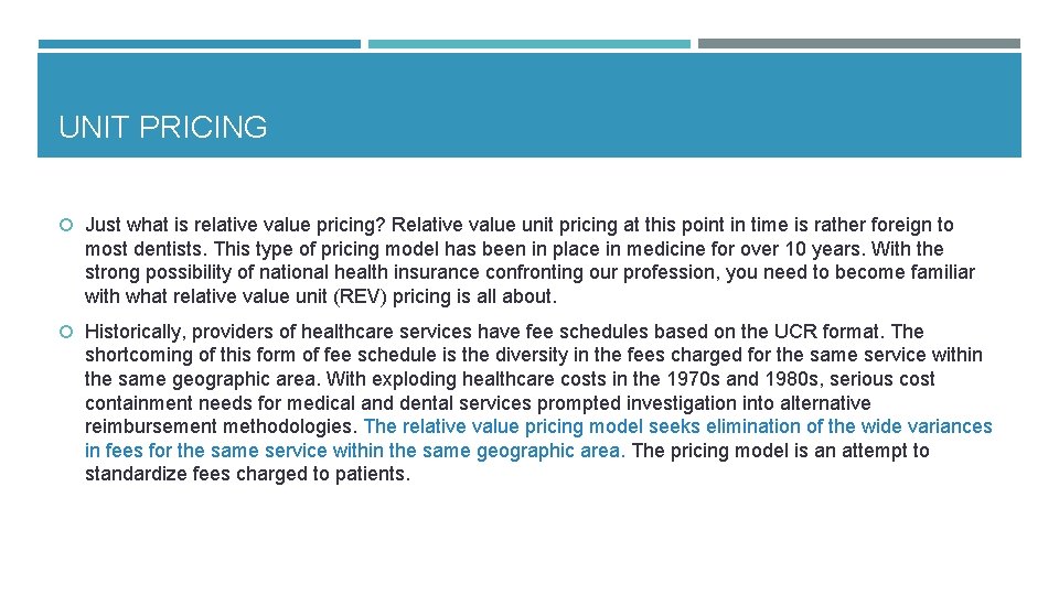 UNIT PRICING Just what is relative value pricing? Relative value unit pricing at this